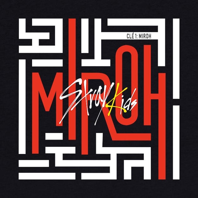 Kpop STRAY KIDS Miroh by LySaTee